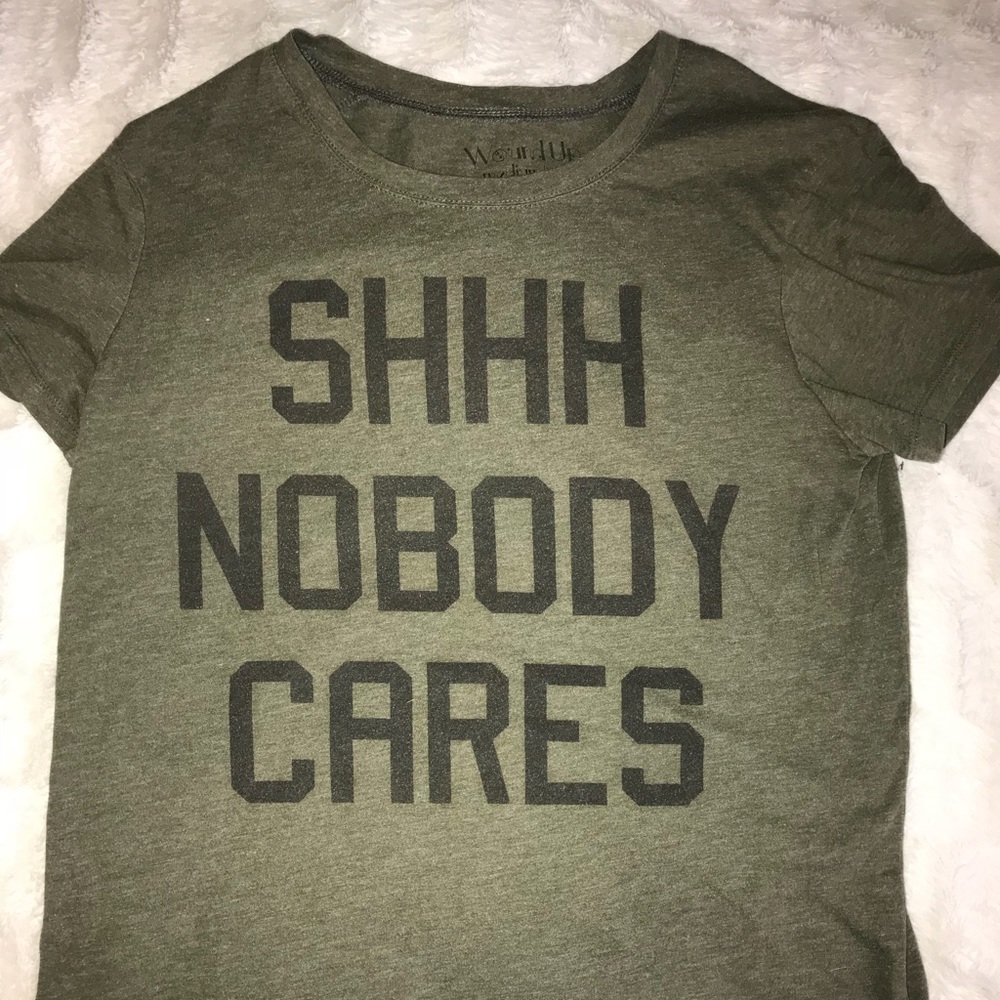 “Shh nobody cares” green top